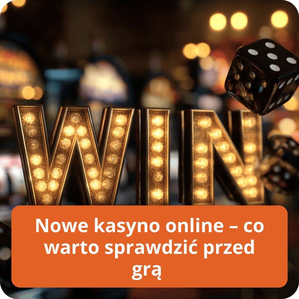 Nowe kasyno online – co warto sprawdzić przed grą